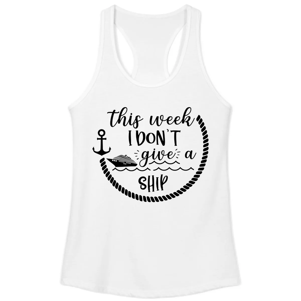 This Week I Don't Give A Ship Ladies Tank in White
