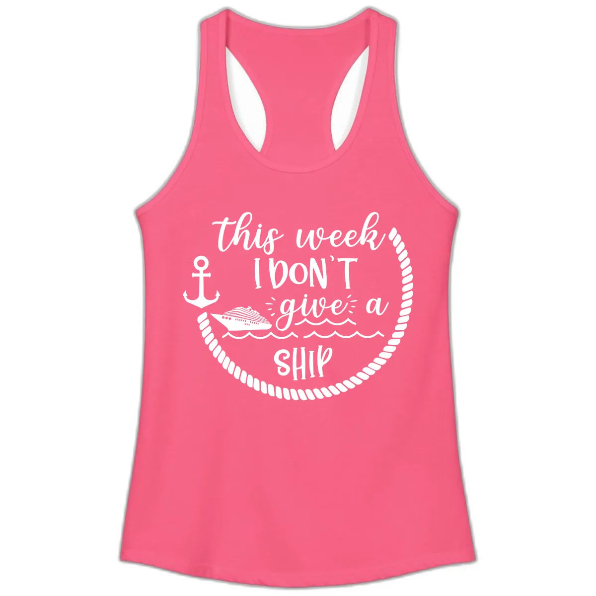 This Week I Don't Give A Ship Ladies Tank in Solid Hot Pink