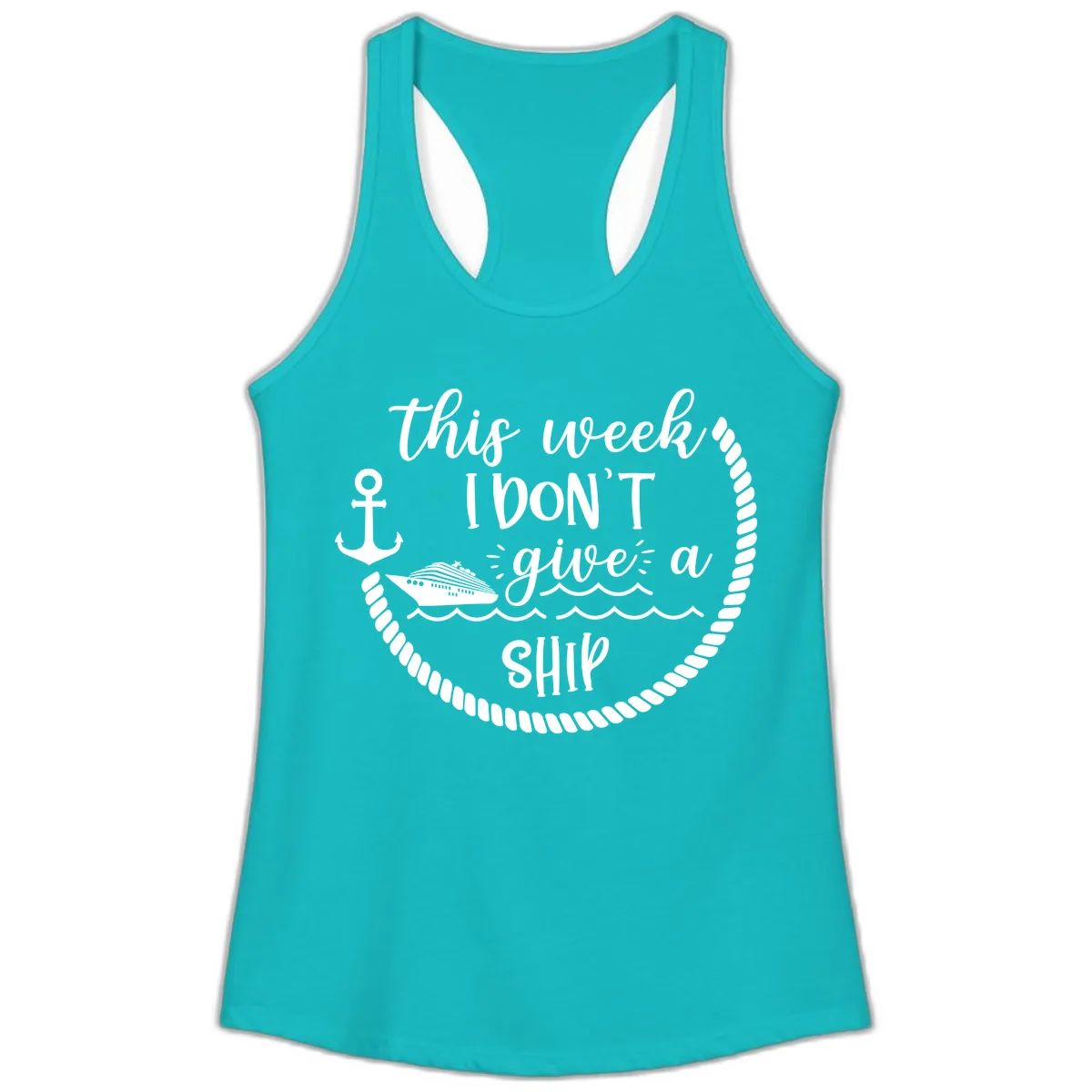 This Week I Don't Give A Ship Ladies Tank in Tahiti Blue