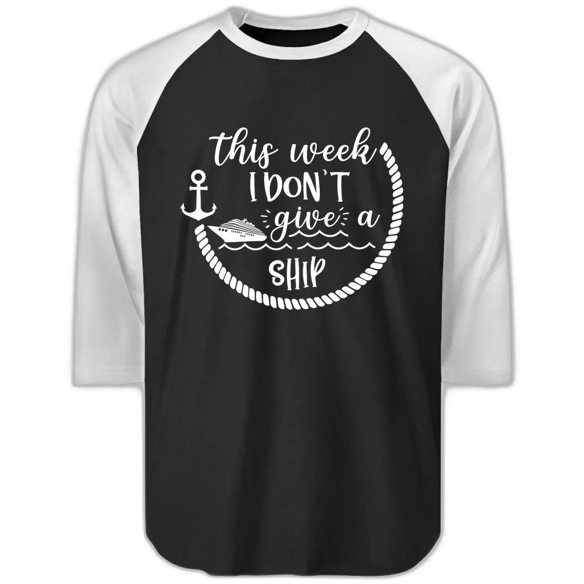 This Week I Don't Give A Ship Raglan 3/4 in Black White