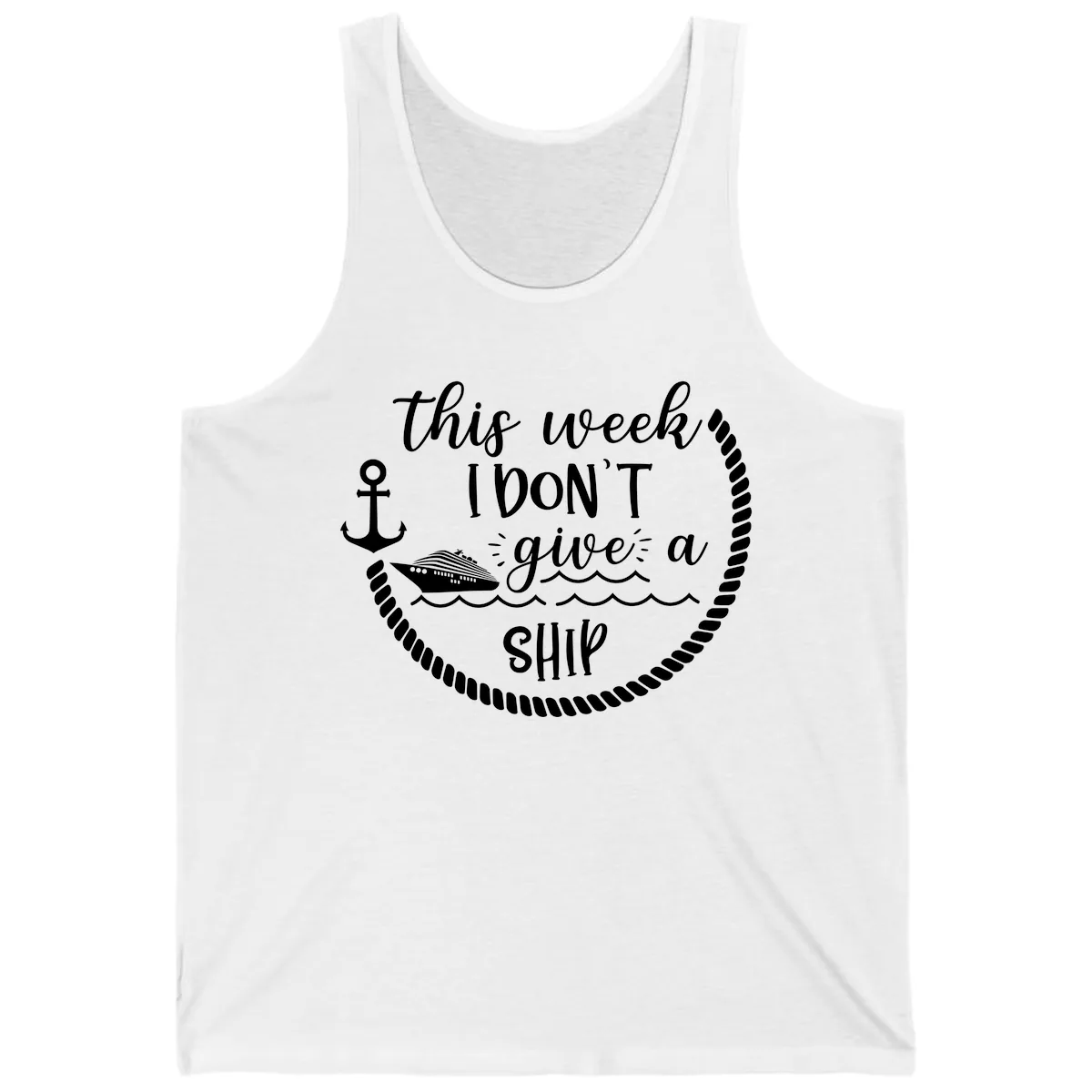 This Week I Don't Give A Ship Tank in White