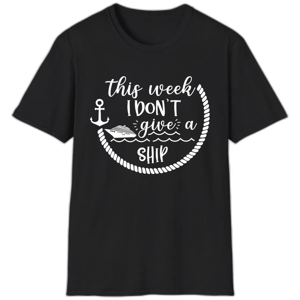 This Week I Don't Give A Ship T-Shirt in Black