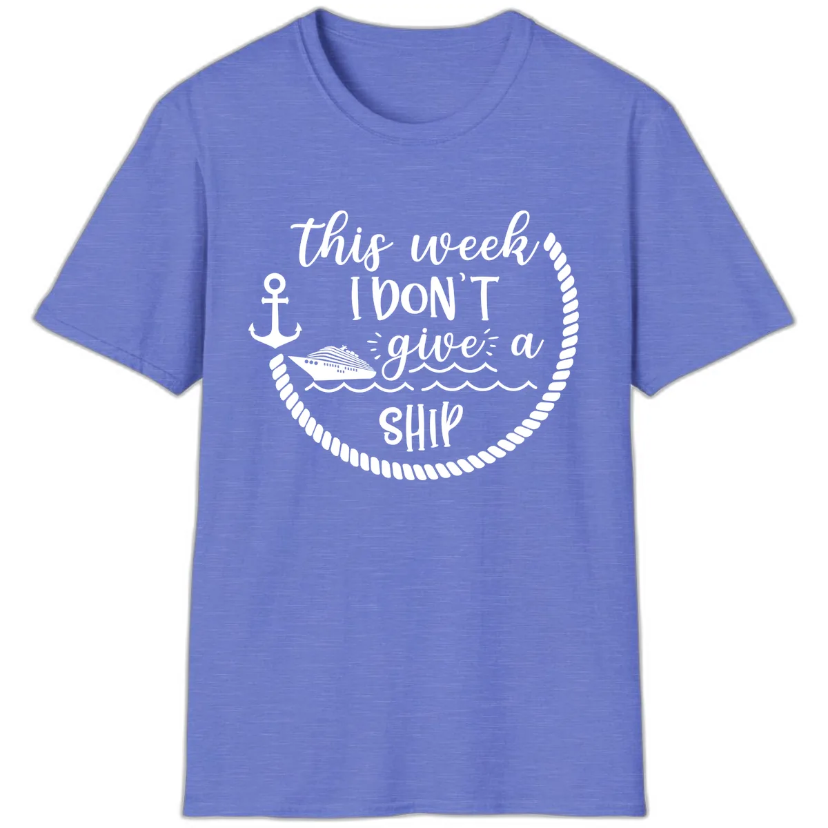 This Week I Don't Give A Ship T-Shirt in Heather Royal