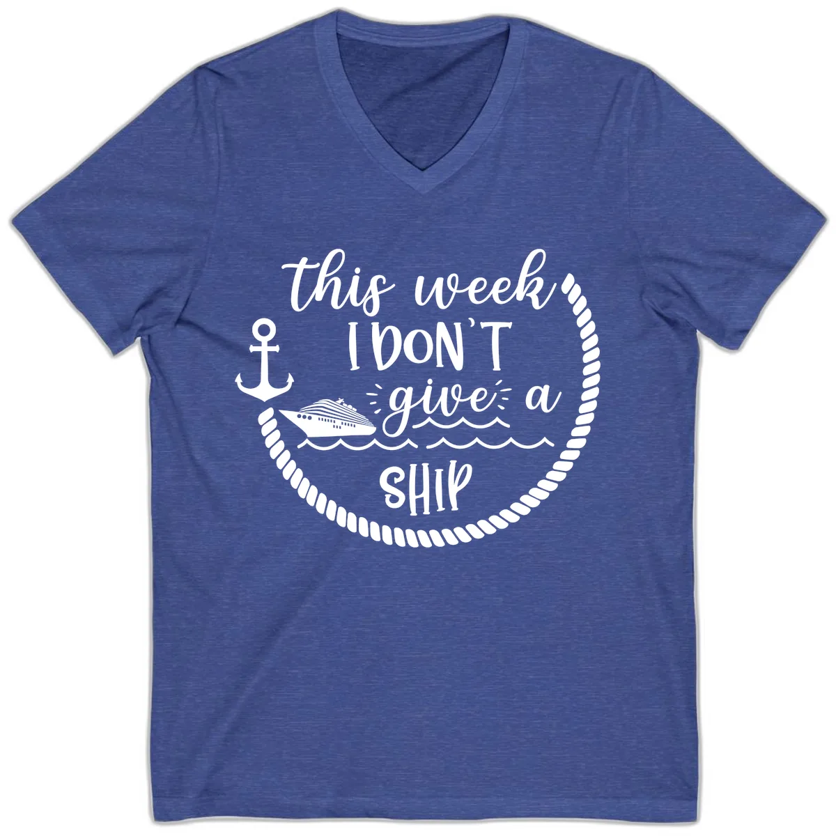 This Week I Don't Give A Ship V-Neck in Heather True Royal