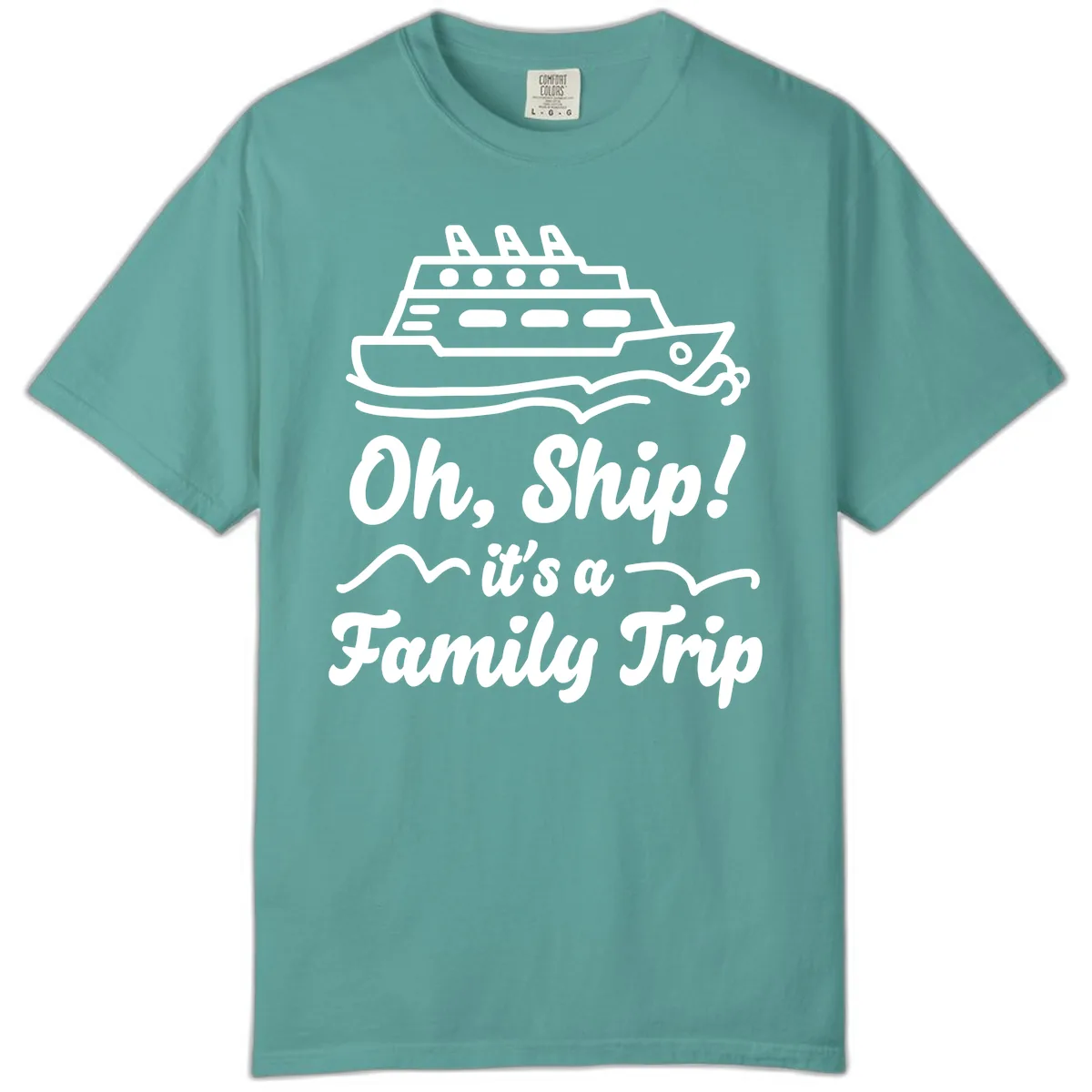 Oh Ship It's A Family Trip Comfort Color in Seafoam