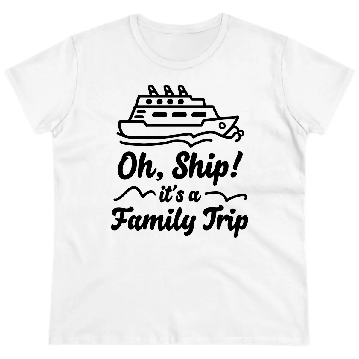 Oh Ship It's A Family Trip Ladies Tee in White