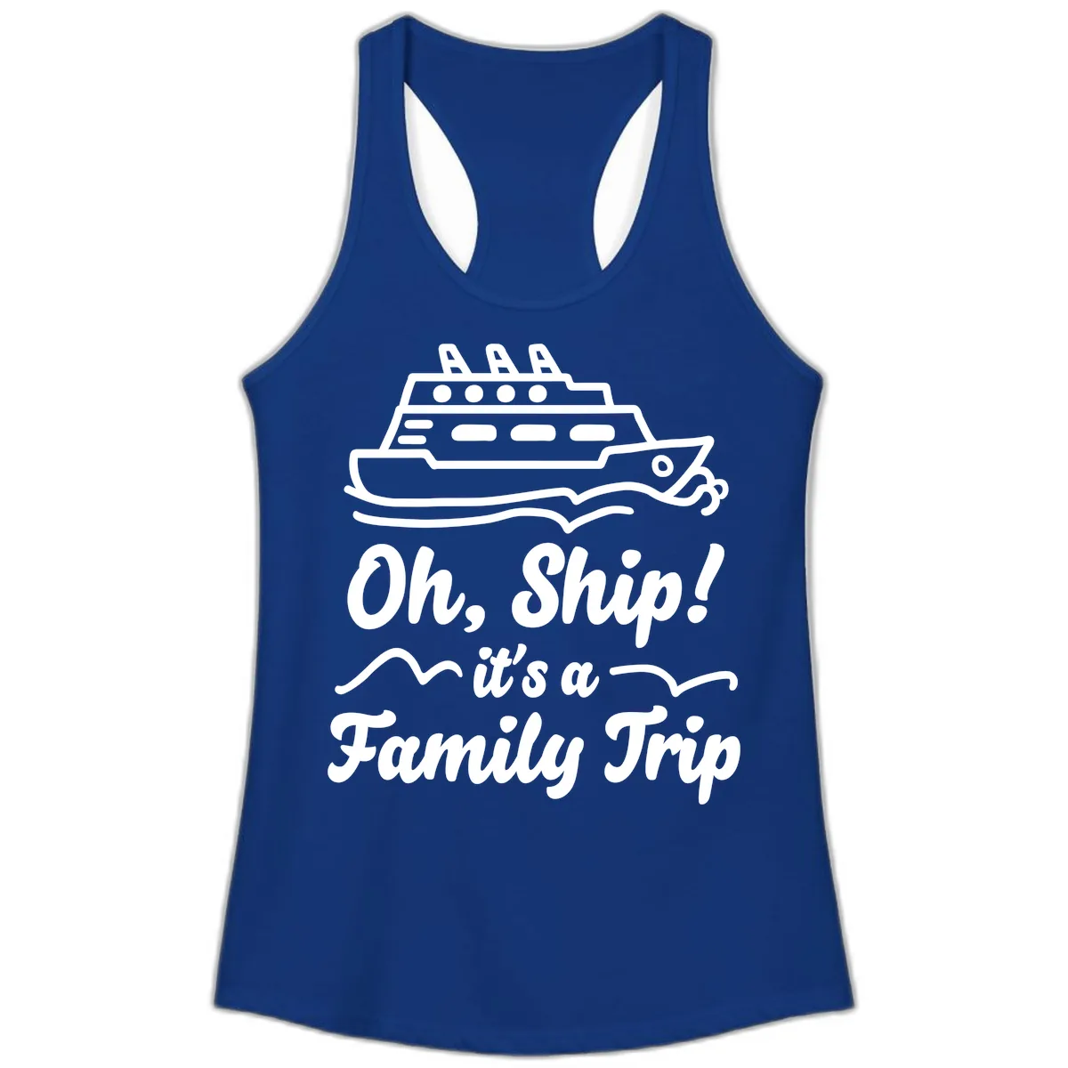 Oh Ship It's A Family Trip Ladies Tank in Solid Royal