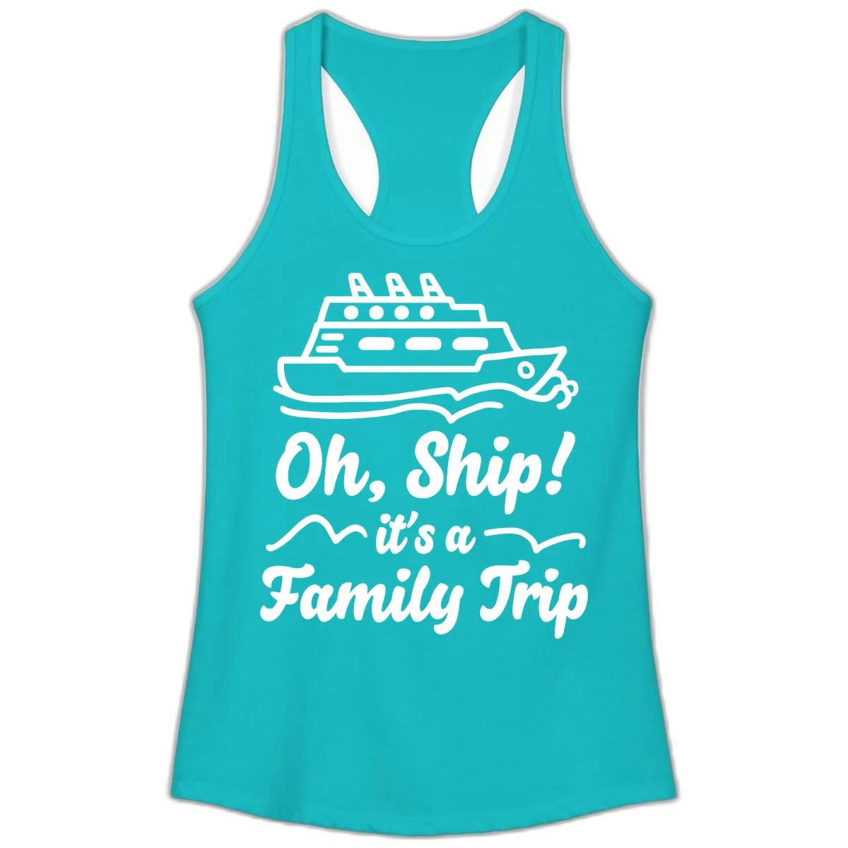 Oh Ship It's A Family Trip Ladies Tank in Tahiti Blue