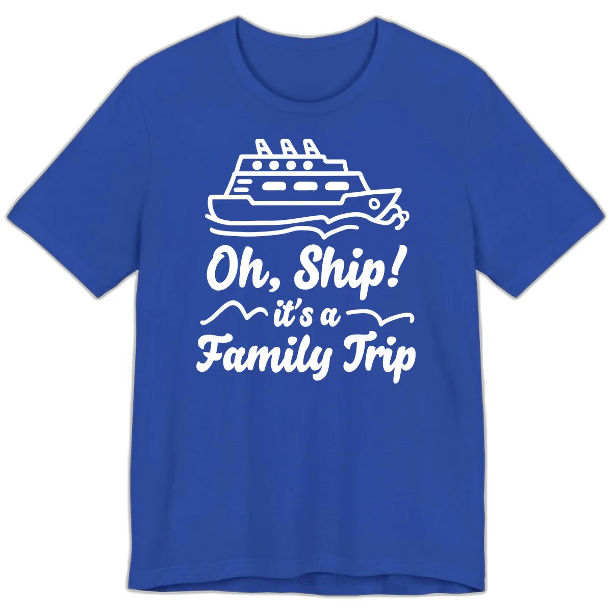 Oh Ship It's A Family Trip Premium T-Shirt in True Royal
