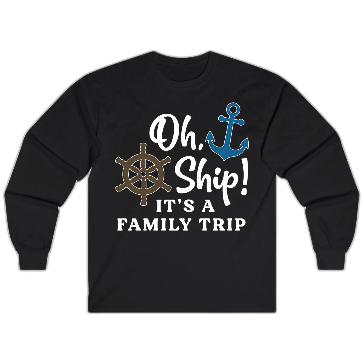 Oh Ship Family Trip Long Sleeve in Black
