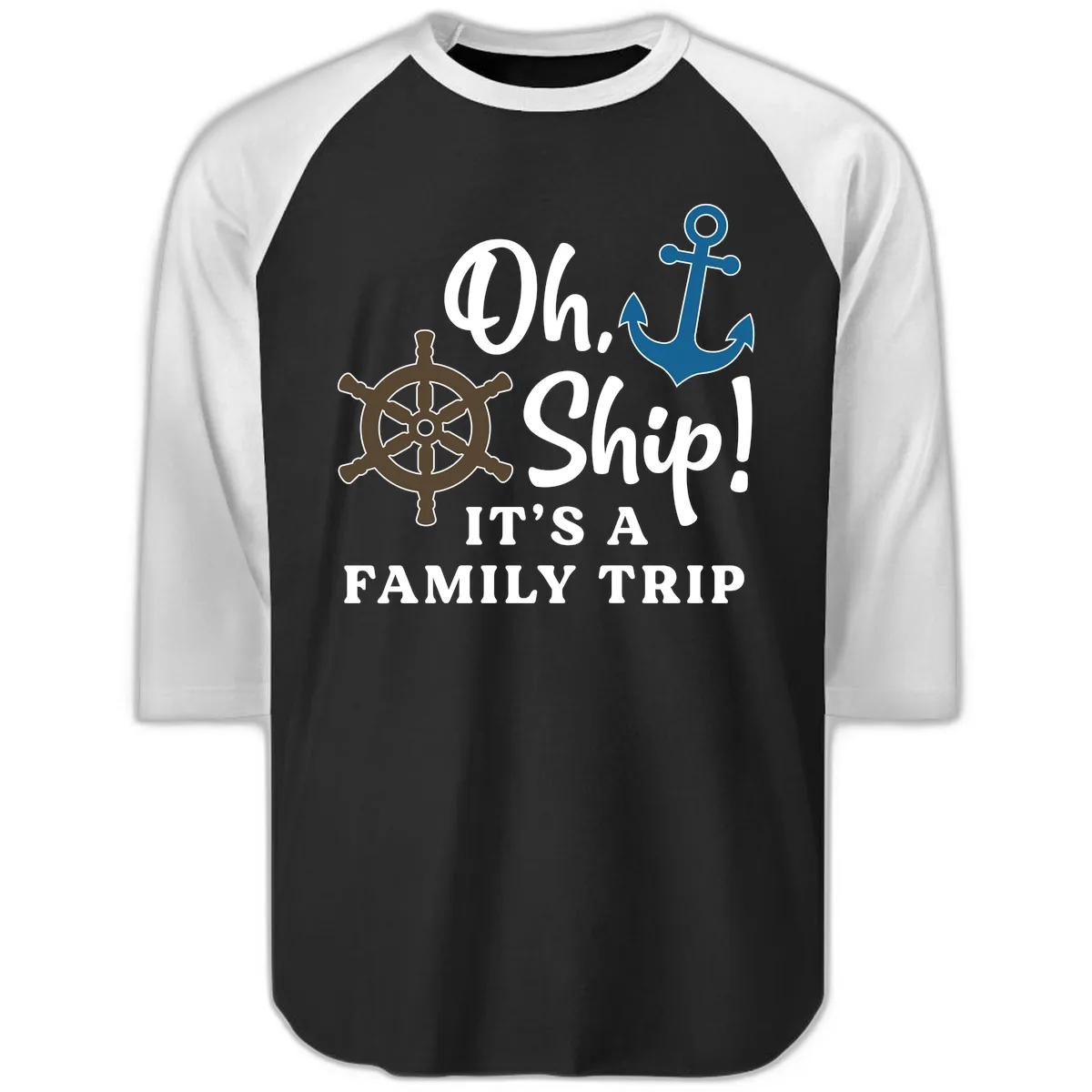 Oh Ship Family Trip Raglan 3/4 in Black White