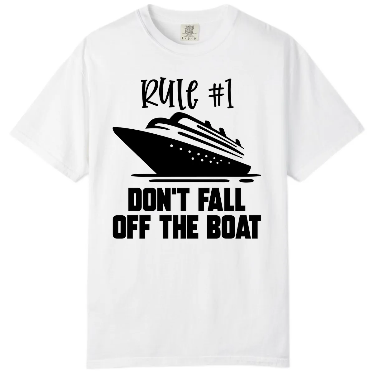 Rule #1 Don't Fall Off The Boat Comfort Color in White