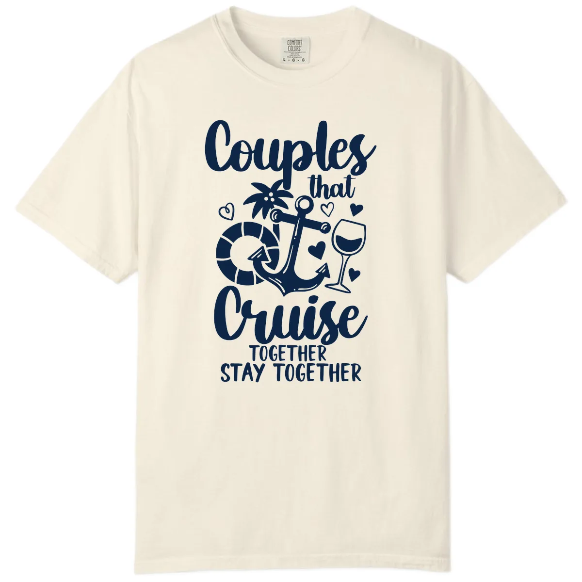 Couples That Cruise Together Comfort Color in Ivory