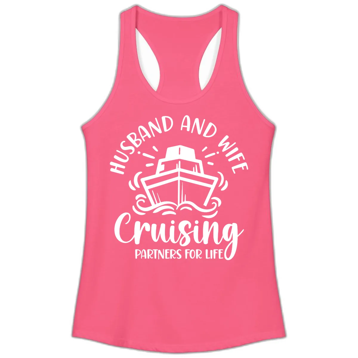 Husband And Wife Cruising Partners For Life Ladies Tank in Solid Hot Pink