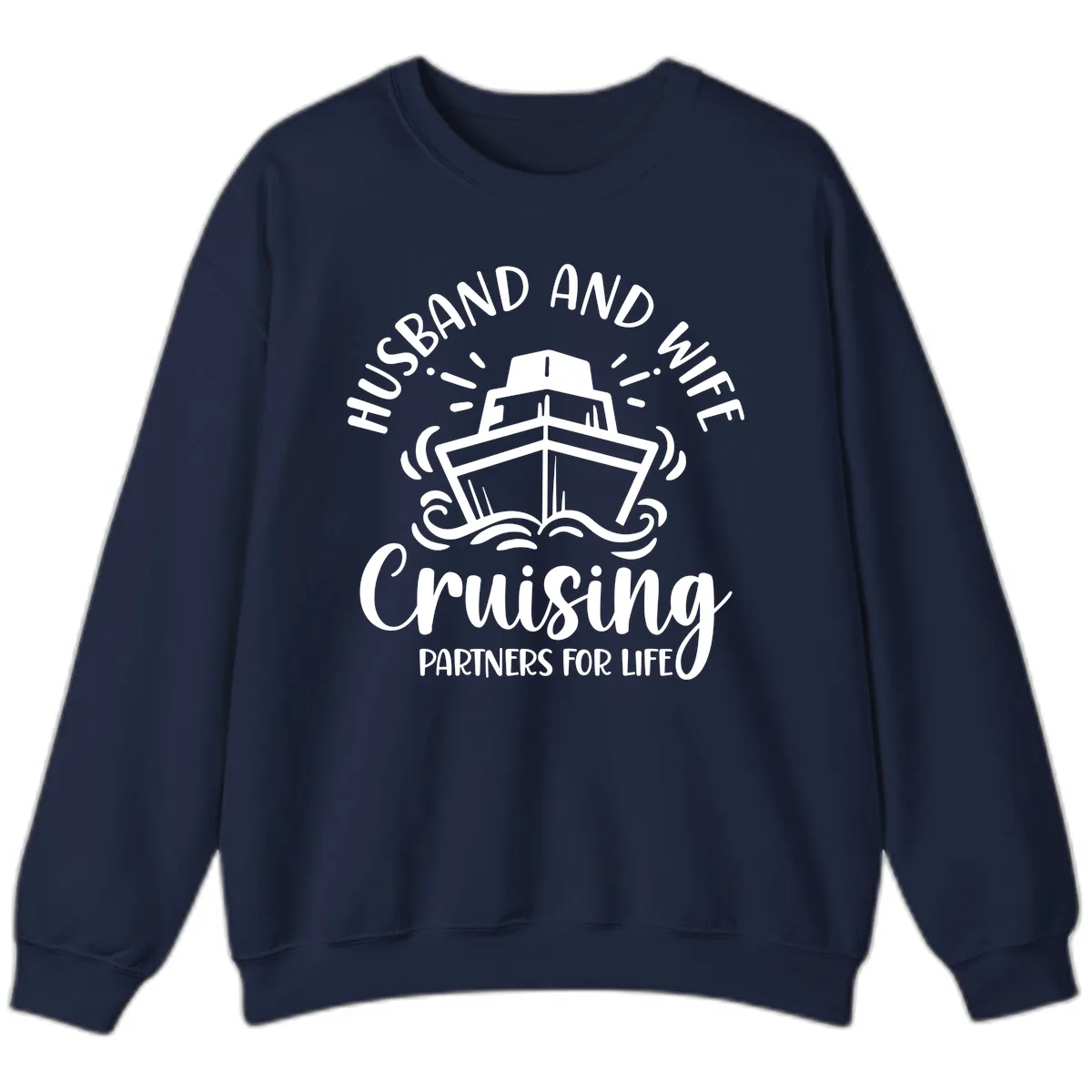 Husband And Wife Cruising Partners For Life Sweatshirt in Navy