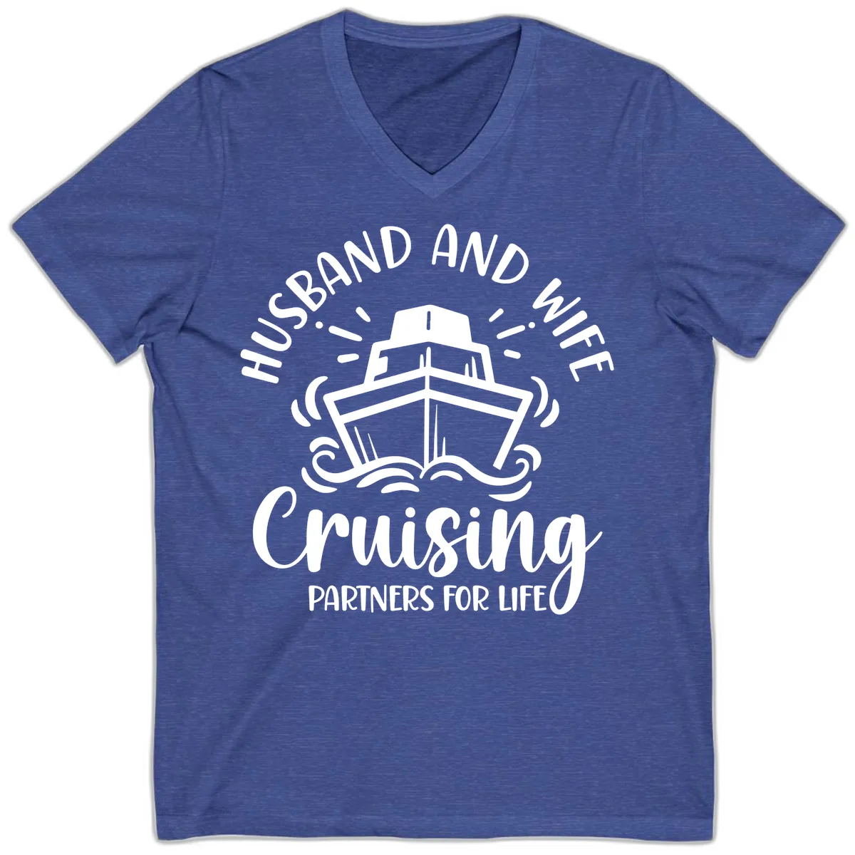 Husband And Wife Cruising Partners For Life V-Neck in Heather True Royal