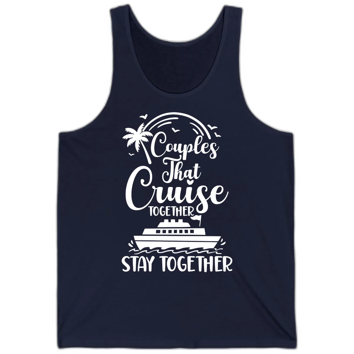 Couples That Cruise Together Stay Together Tank in Navy