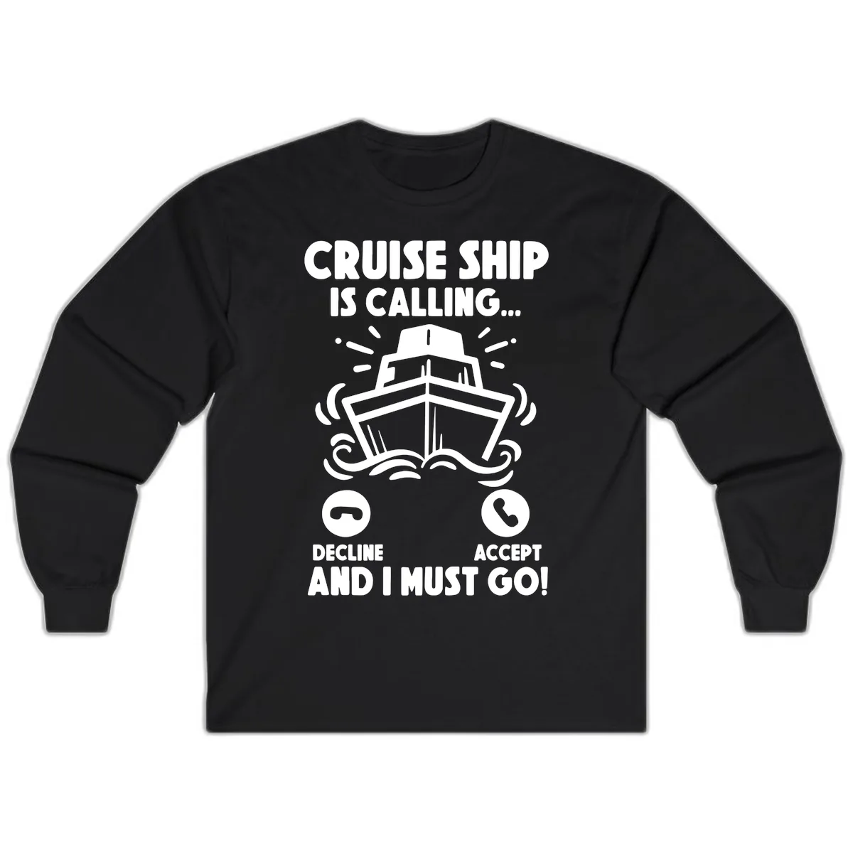 Cruise Ship Is Calling Long Sleeve in Black