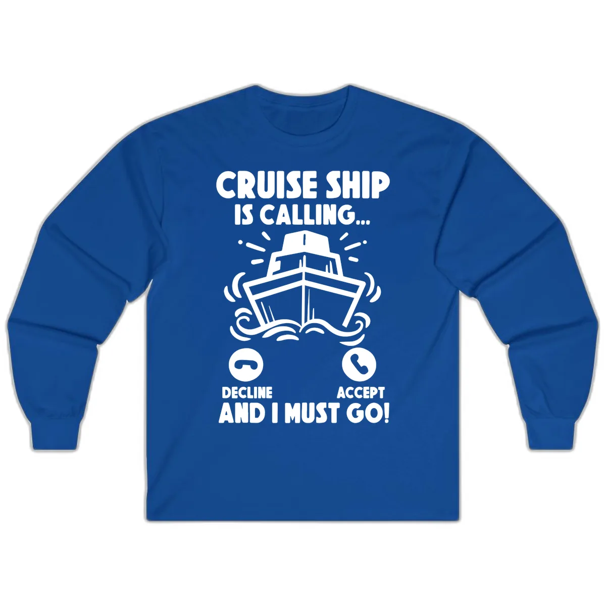 Cruise Ship Is Calling Long Sleeve in Royal