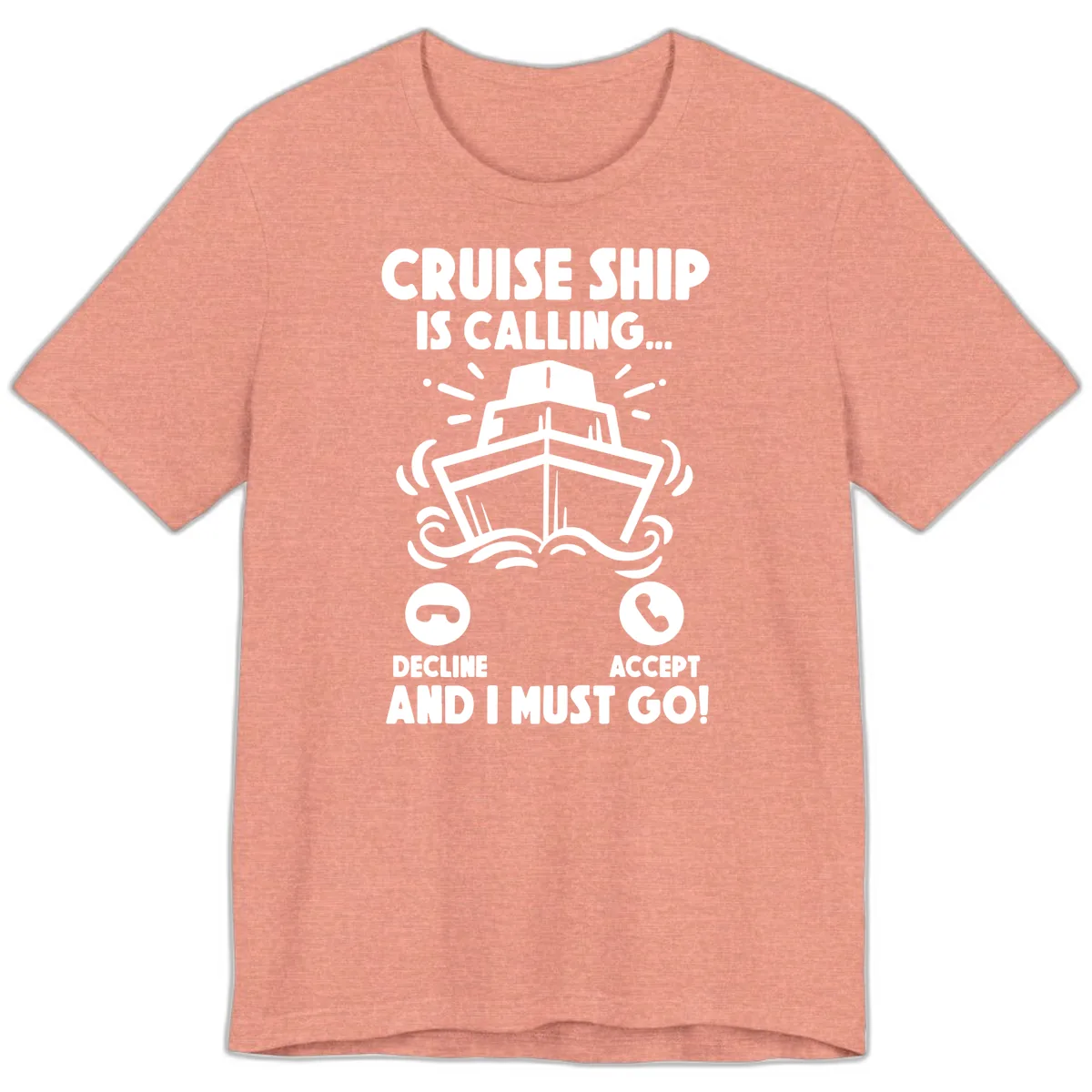 Cruise Ship Is Calling Premium T-Shirt in Heather Sunset