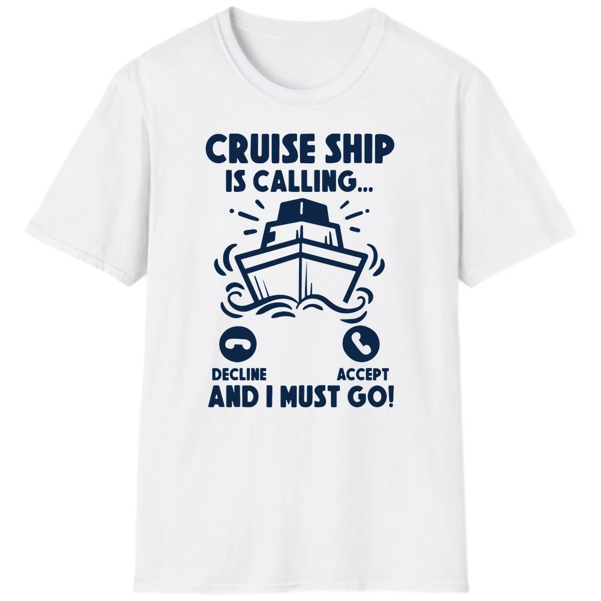 Cruise Ship Is Calling T-Shirt in White