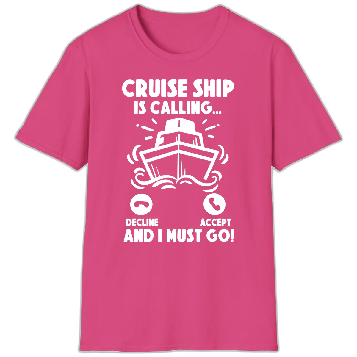 Cruise Ship Is Calling T-Shirt in Heliconia