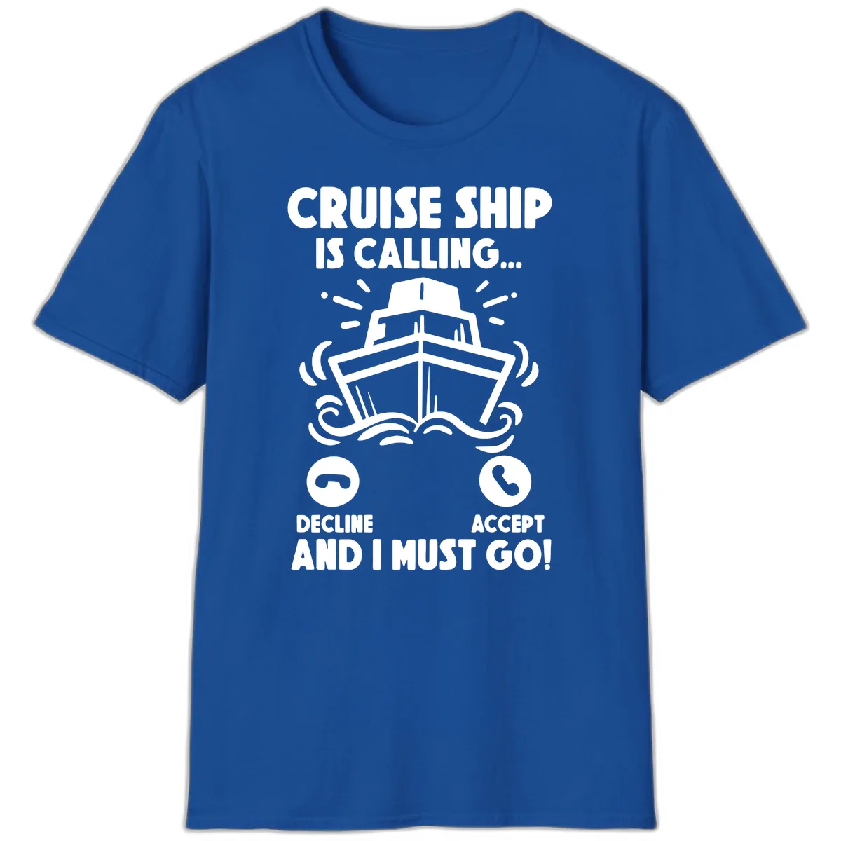 Cruise Ship Is Calling T-Shirt in Royal