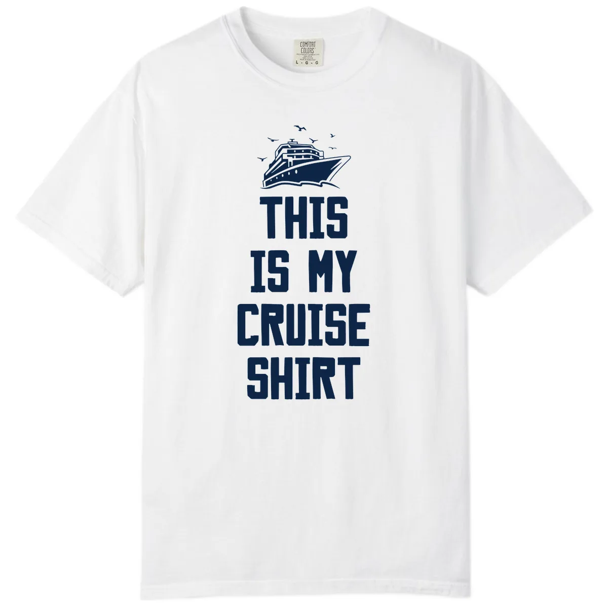 This Is My Cruise Shirt Comfort Color in White