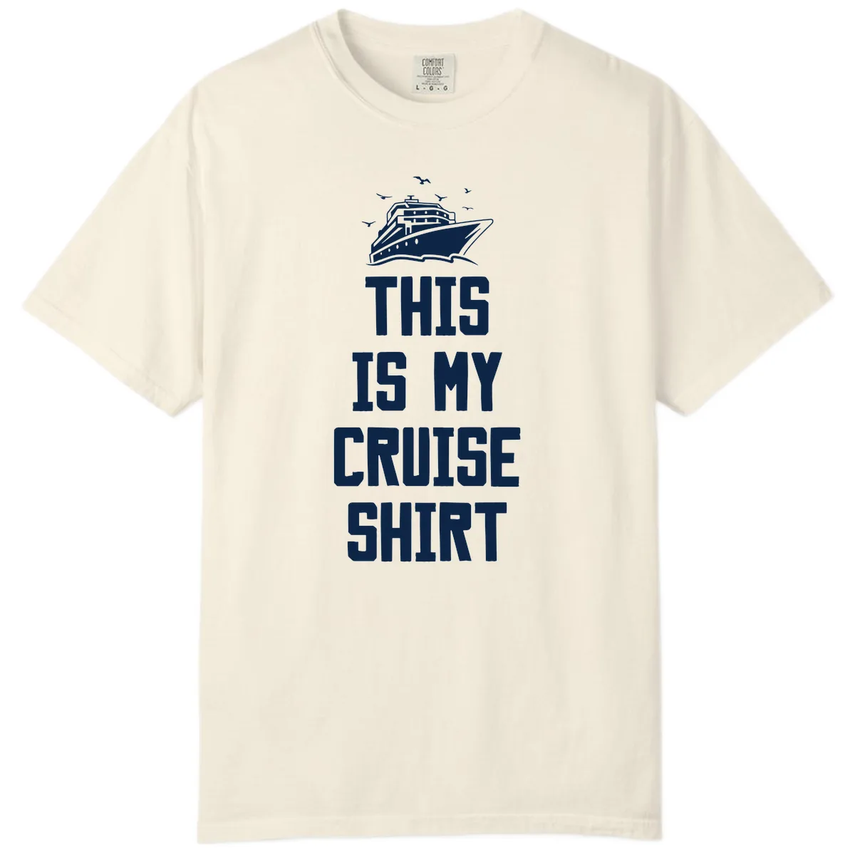 This Is My Cruise Shirt Comfort Color in Ivory