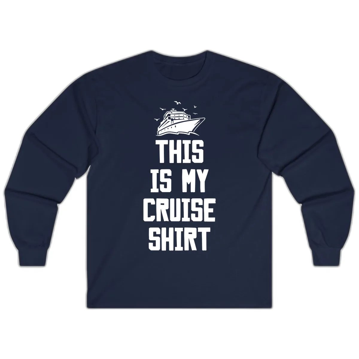 This Is My Cruise Shirt Long Sleeve in Navy