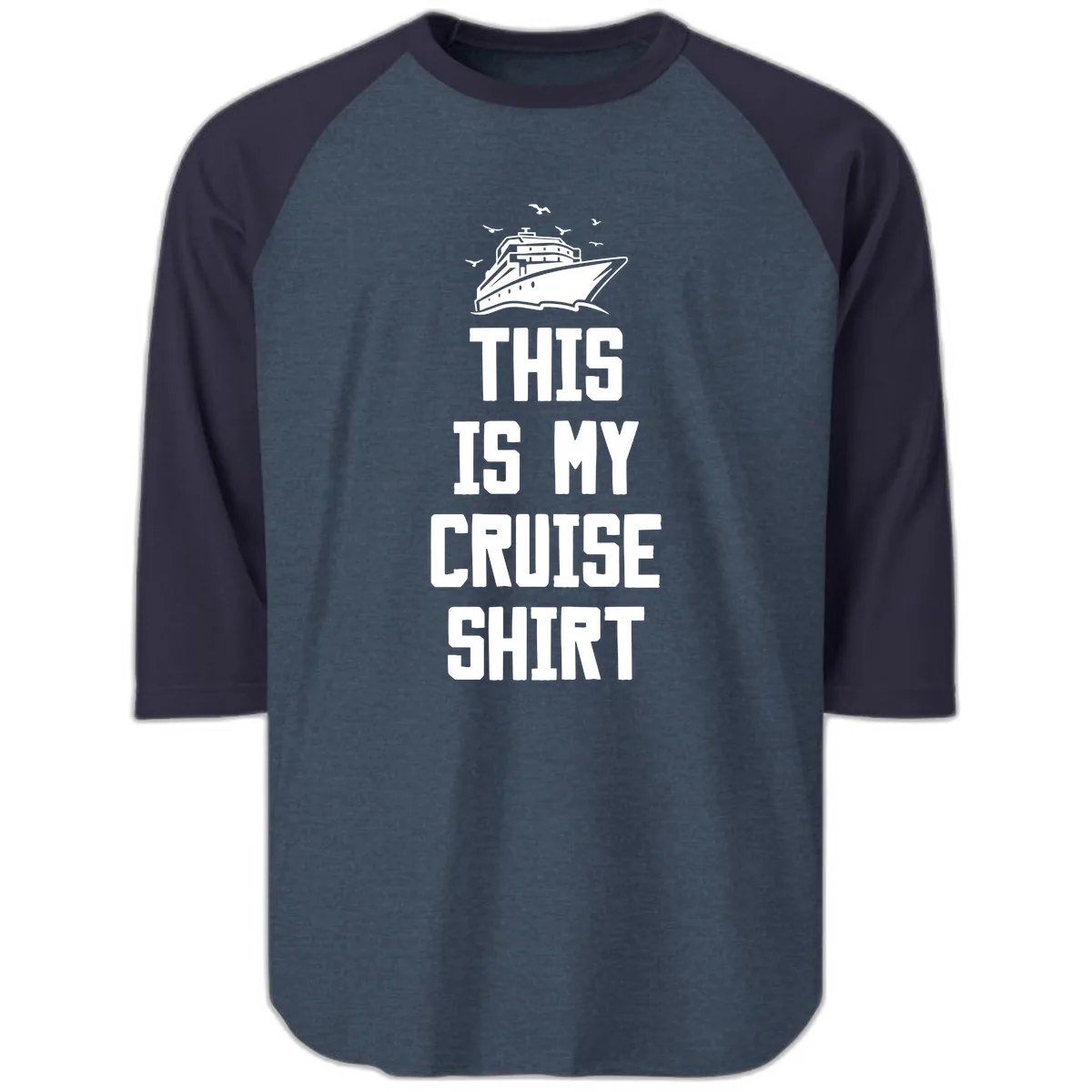 This Is My Cruise Shirt Raglan 3/4 in Heather Denim Navy