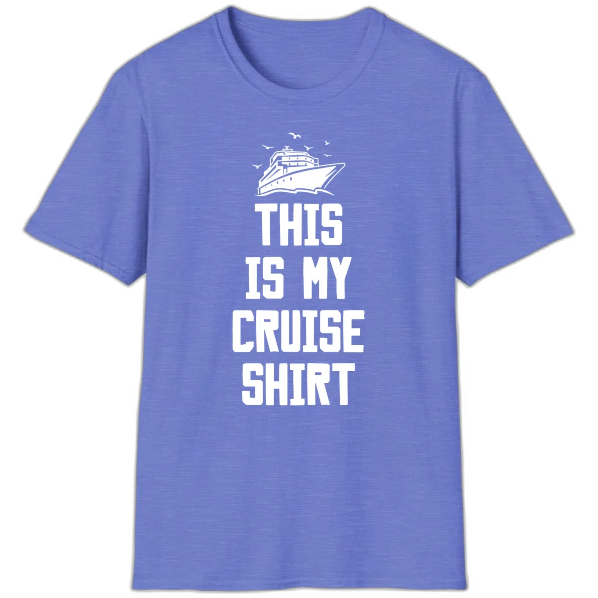 This Is My Cruise Shirt T-Shirt in Heather Royal
