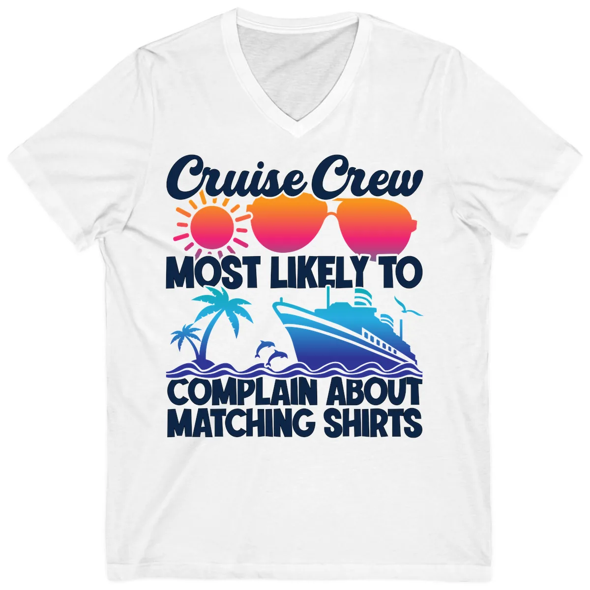 Cruise Crew Most Likely To Complain V-Neck in White