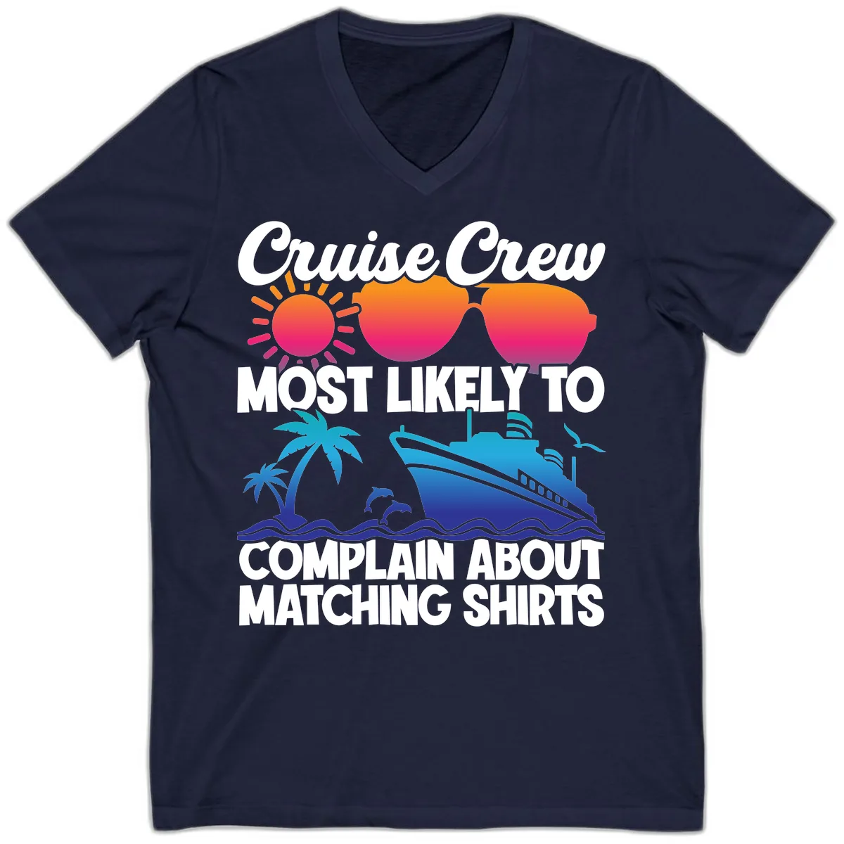 Cruise Crew Most Likely To Complain V-Neck in Navy