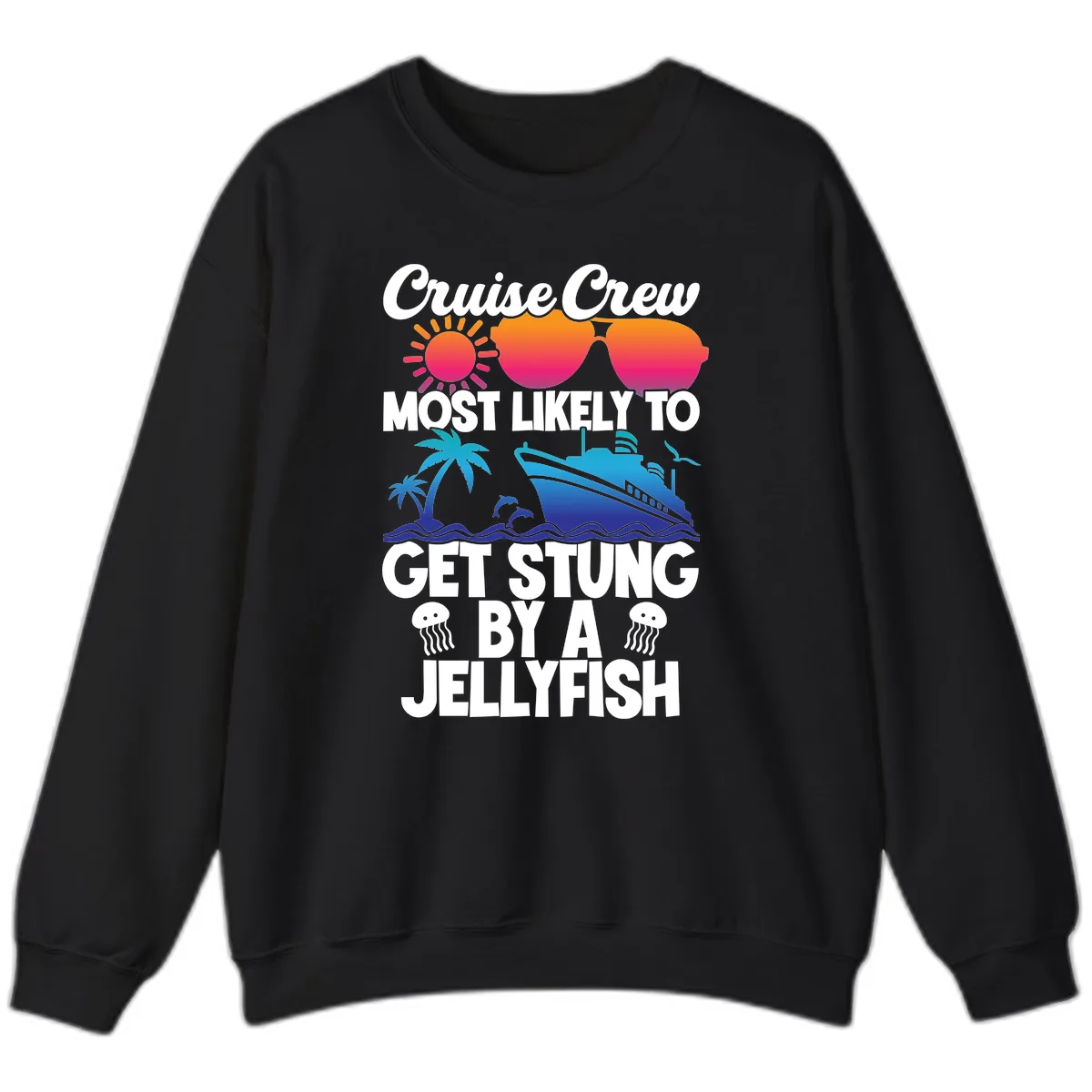 Most Likely To Get Stung By A Jellyfish Sweatshirt in Black