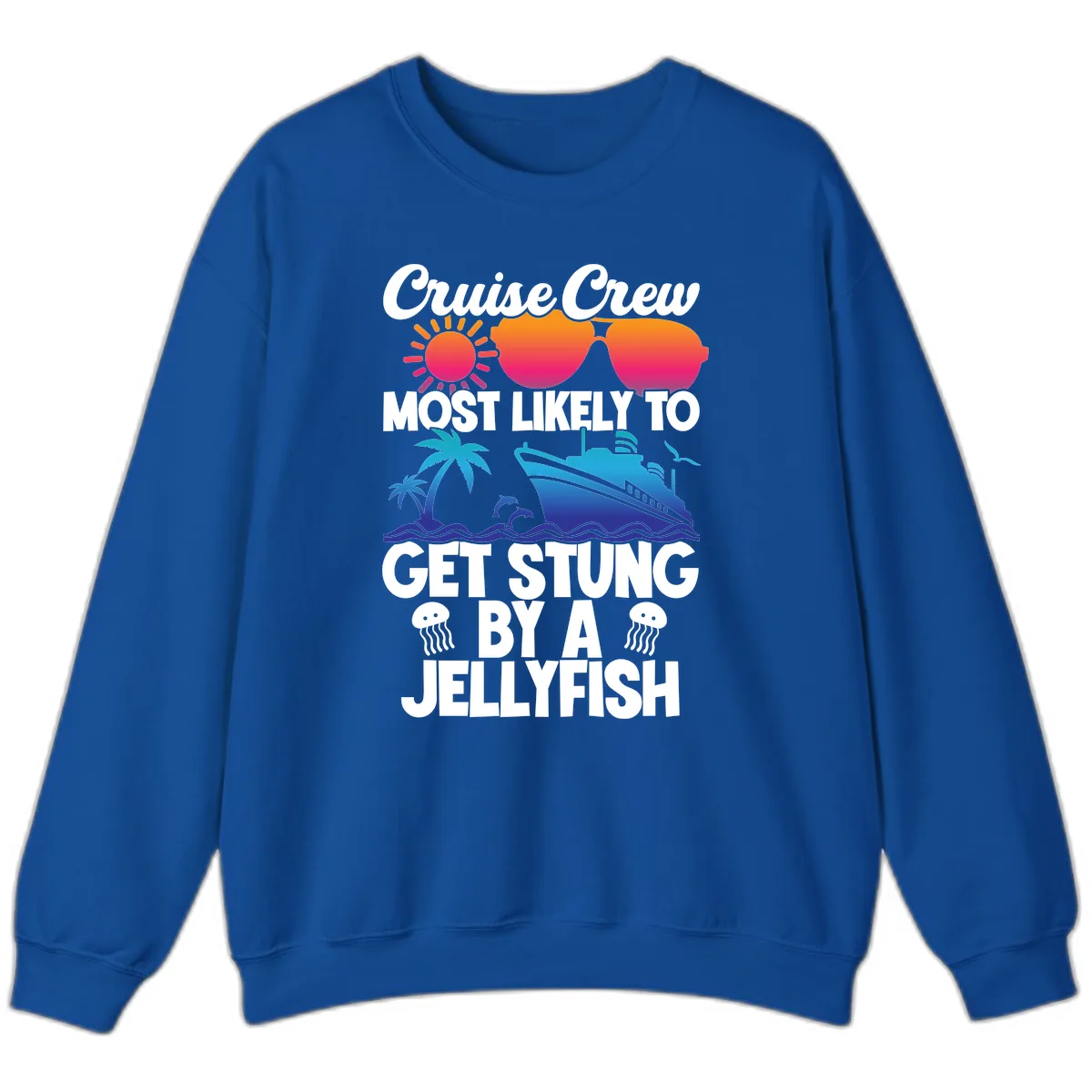 Most Likely To Get Stung By A Jellyfish Sweatshirt in Royal
