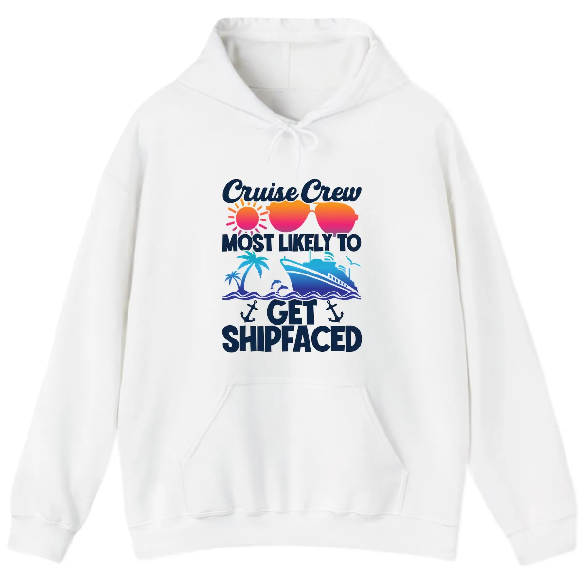 Cruise Crew Most Likely To Get Shipfaced Hoodie in White