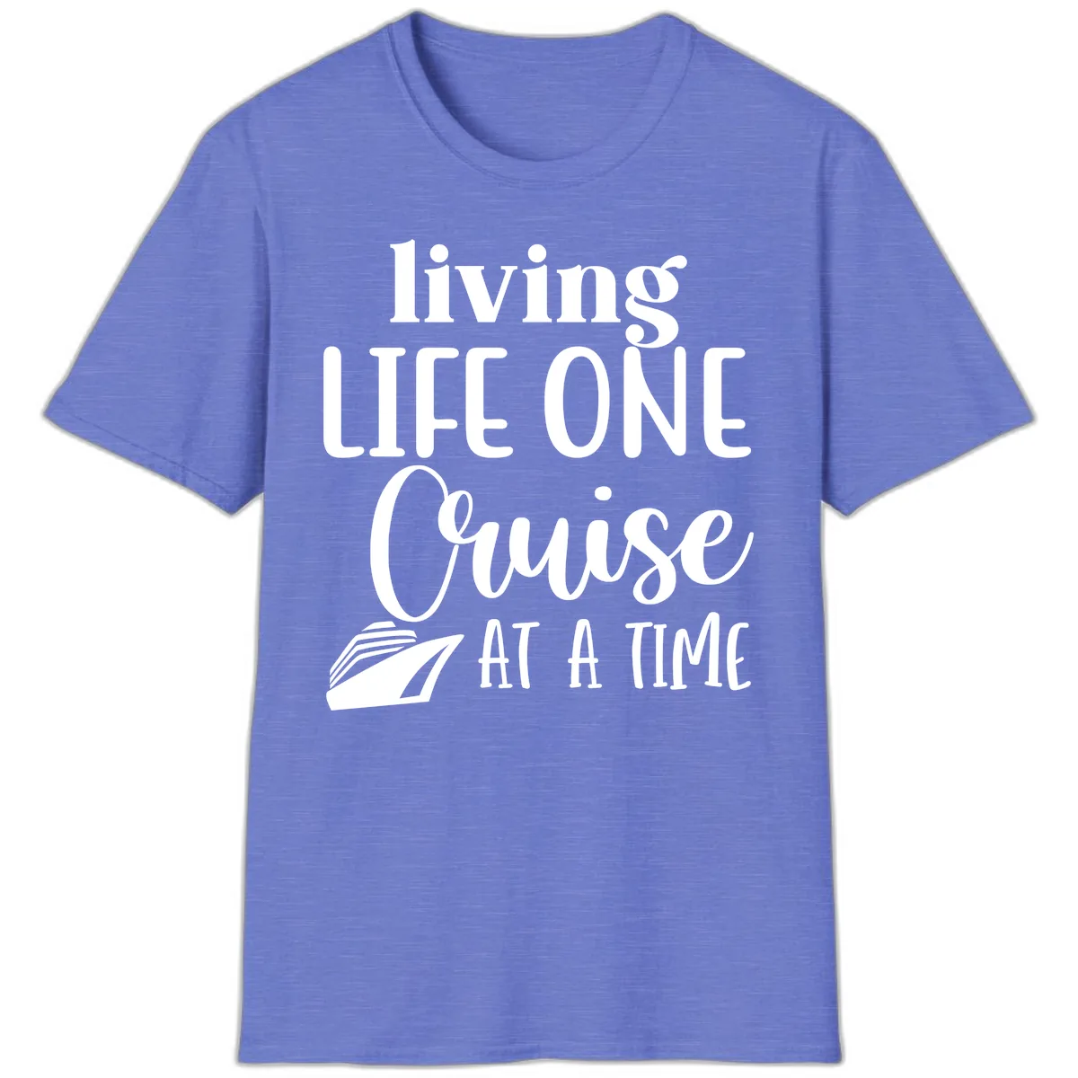 Living Life One Cruise At A Time T-Shirt in Heather Royal