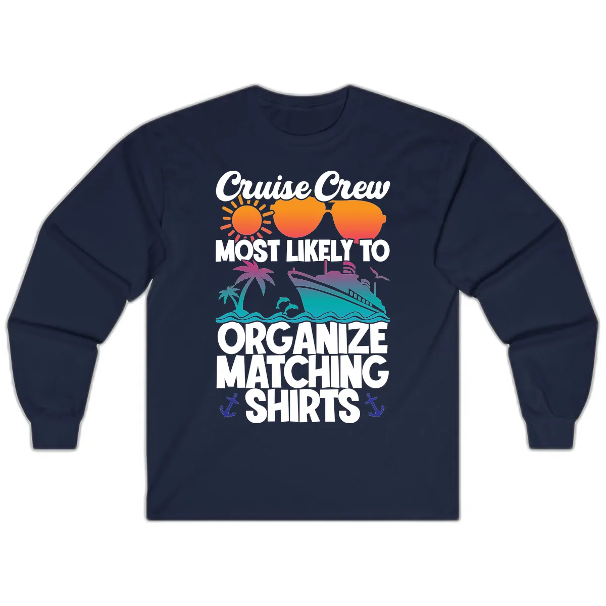 Cruise Crew Most Likely To Organize Matching Shirts Long Sleeve in Navy