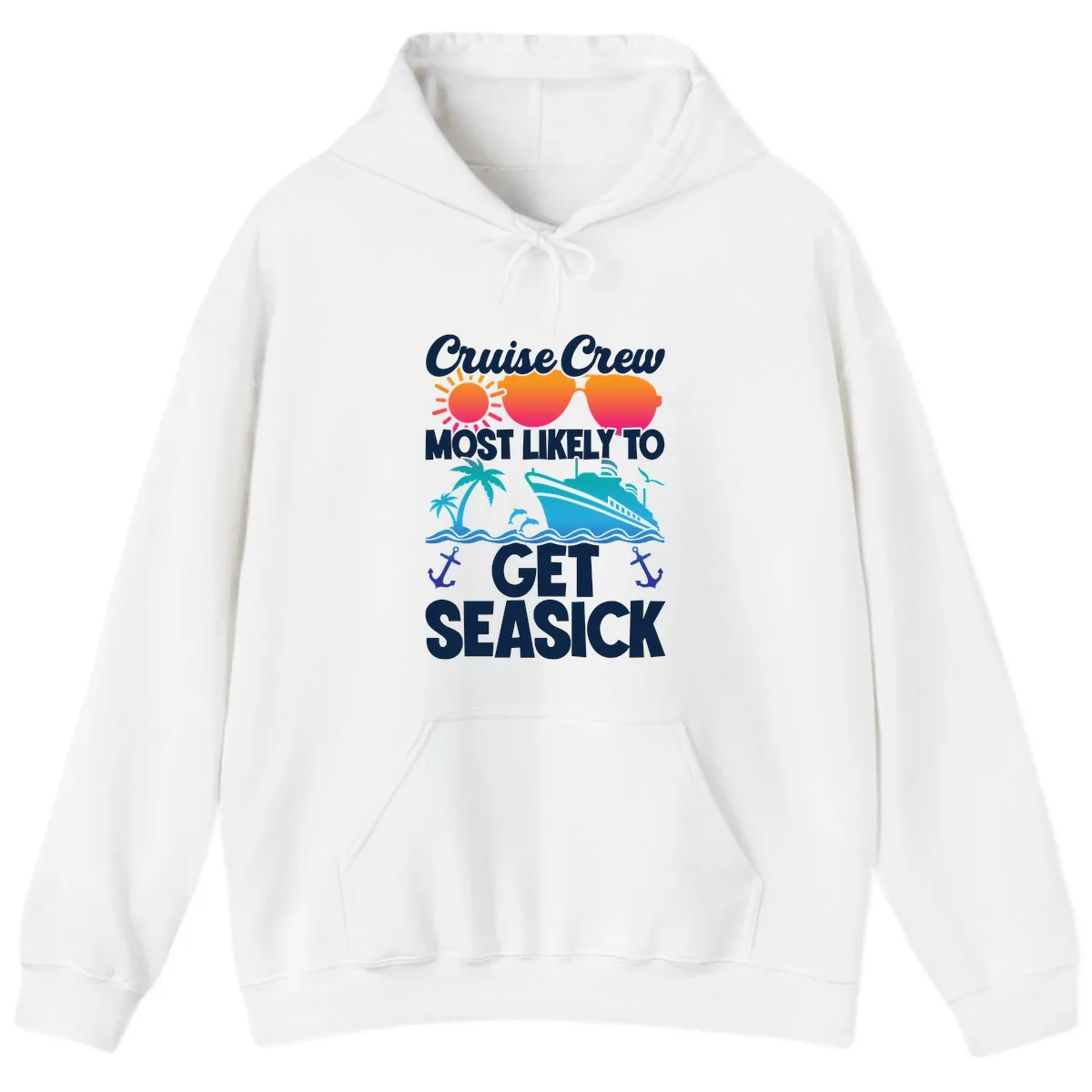 Cruise Crew Most Likely To Get Seasick Hoodie in White