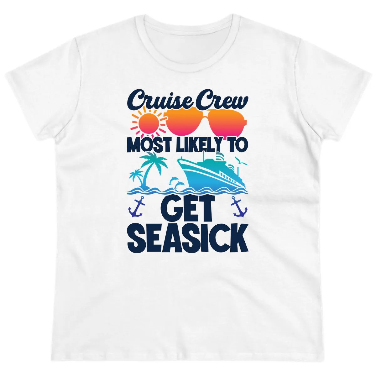 Cruise Crew Most Likely To Get Seasick Ladies Tee in White