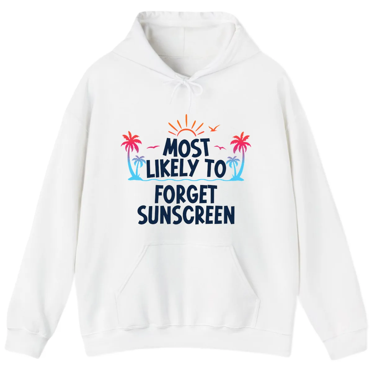 Most Likely To Forget Sunscreen Hoodie in White