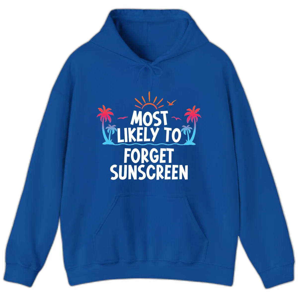 Most Likely To Forget Sunscreen Hoodie in Royal