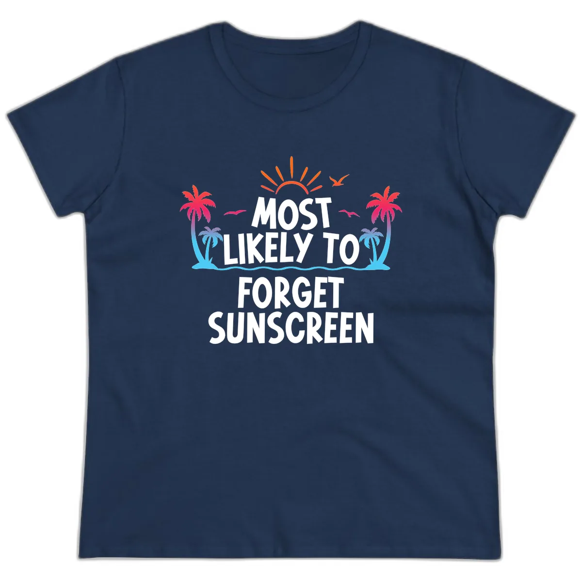 Most Likely To Forget Sunscreen Ladies Tee in Navy