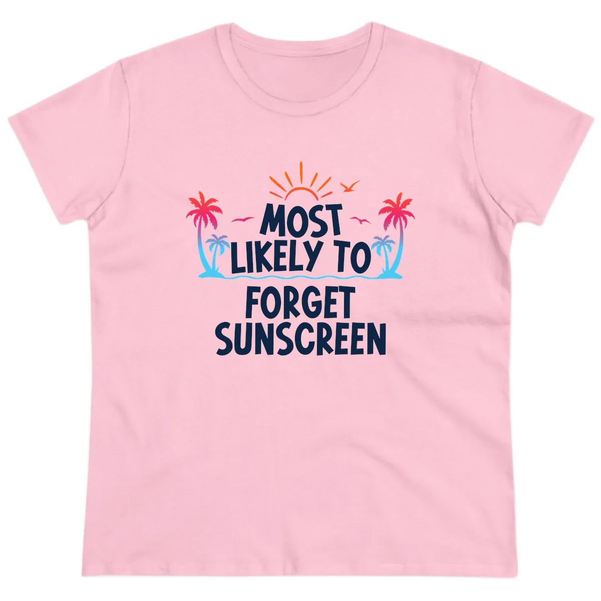 Most Likely To Forget Sunscreen Ladies Tee in Light Pink