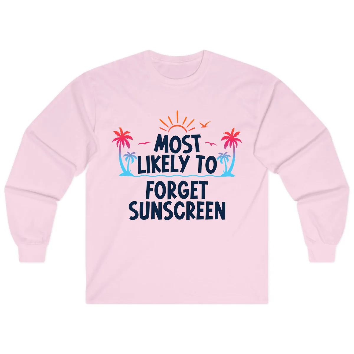 Most Likely To Forget Sunscreen Long Sleeve in Light Pink