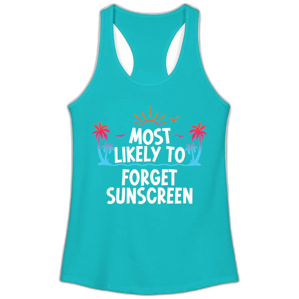 Most Likely To Forget Sunscreen Ladies Tank in Tahiti Blue
