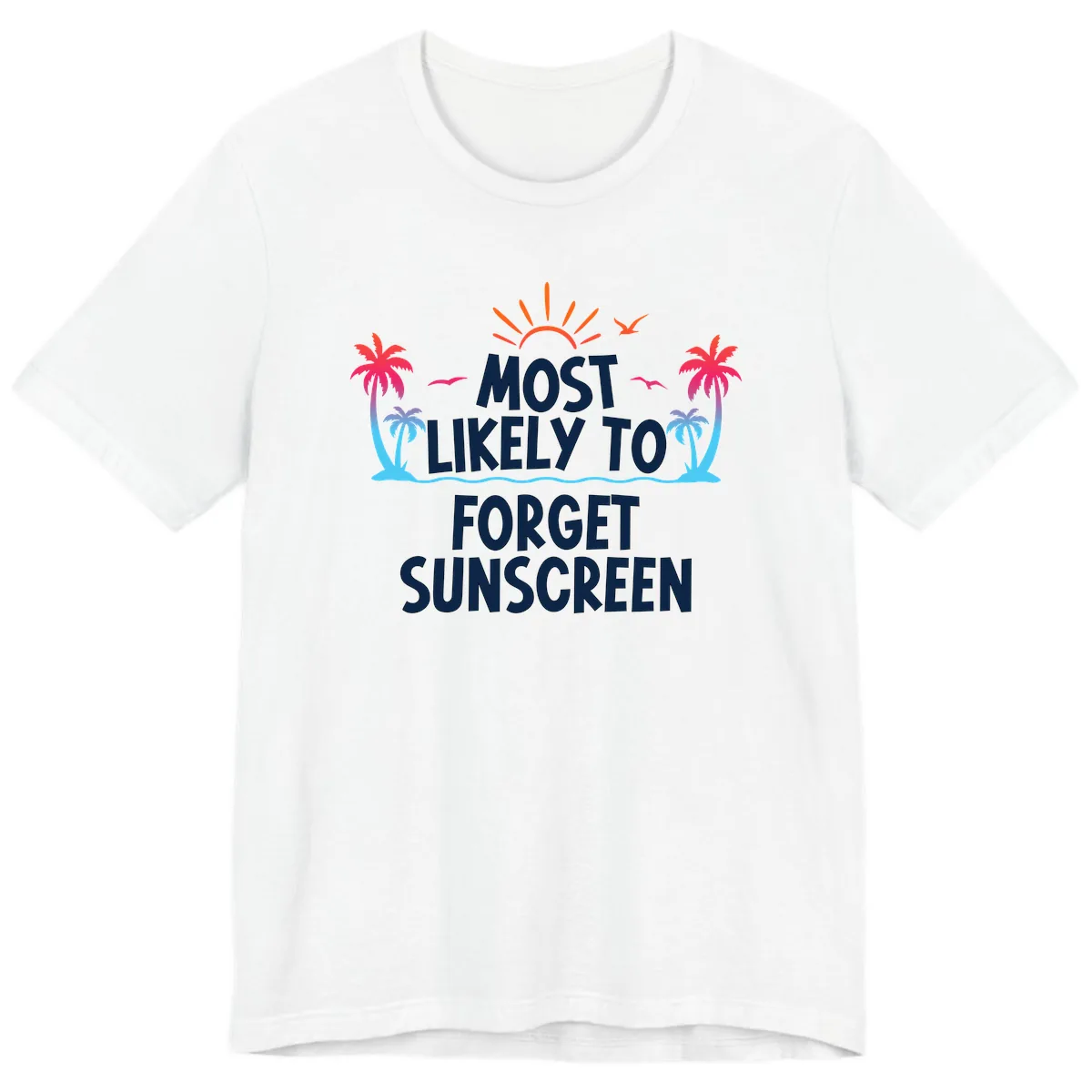 Most Likely To Forget Sunscreen Premium T-Shirt in White
