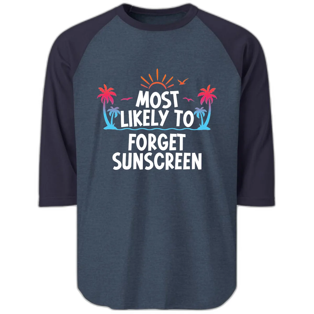 Most Likely To Forget Sunscreen Raglan 3/4 in Heather Denim Navy
