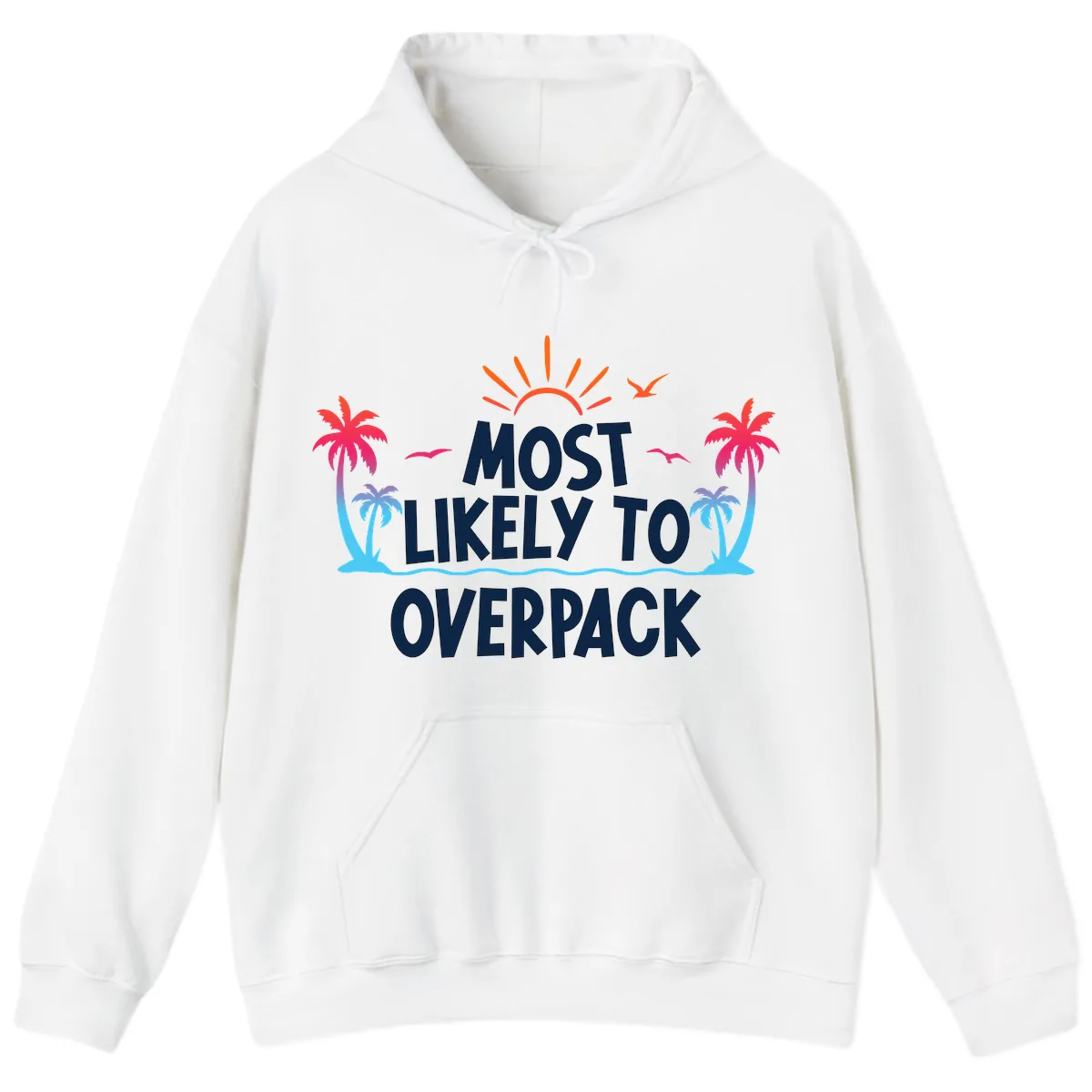 Most Likely To Overpack Hoodie in White